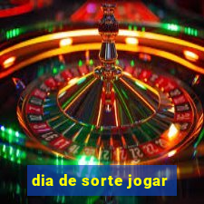 dia de sorte jogar