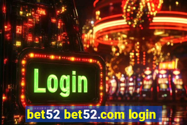 bet52 bet52.com login