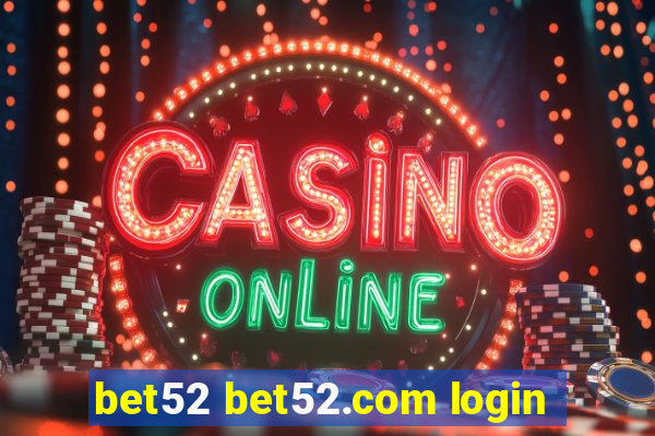 bet52 bet52.com login