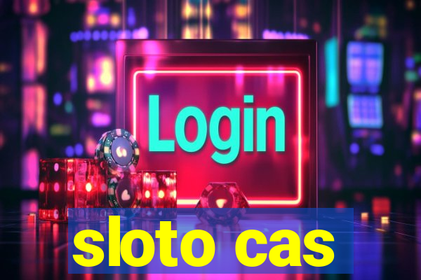 sloto cas