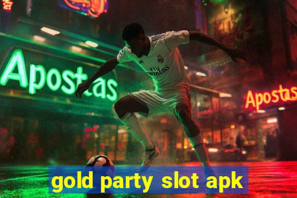 gold party slot apk