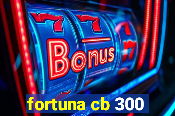 fortuna cb 300