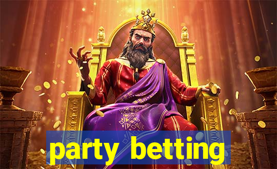 party betting