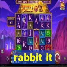 rabbit it