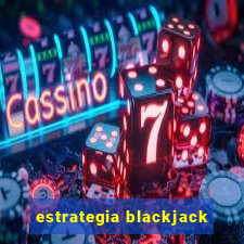 estrategia blackjack