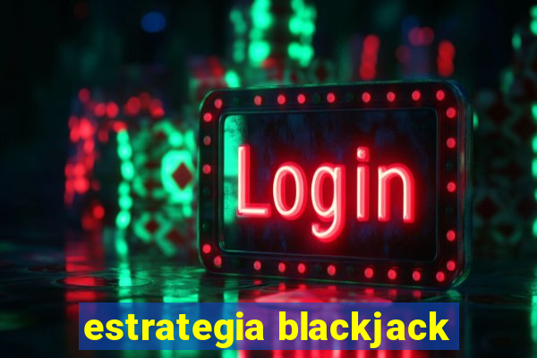 estrategia blackjack