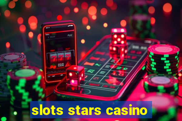 slots stars casino