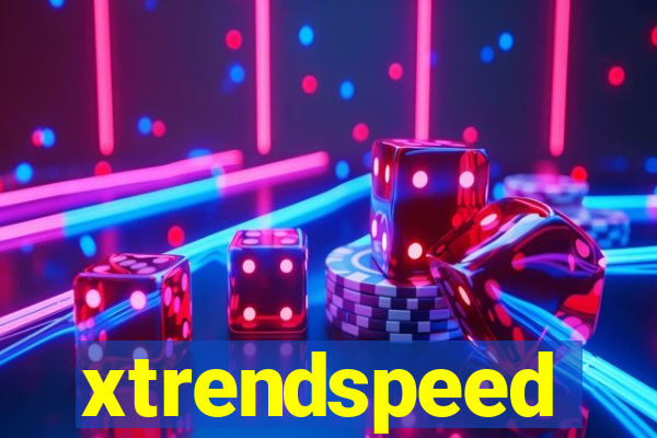 xtrendspeed