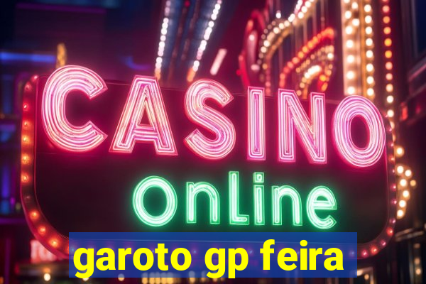 garoto gp feira