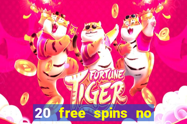 20 free spins no deposit casino