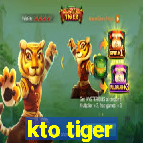 kto tiger