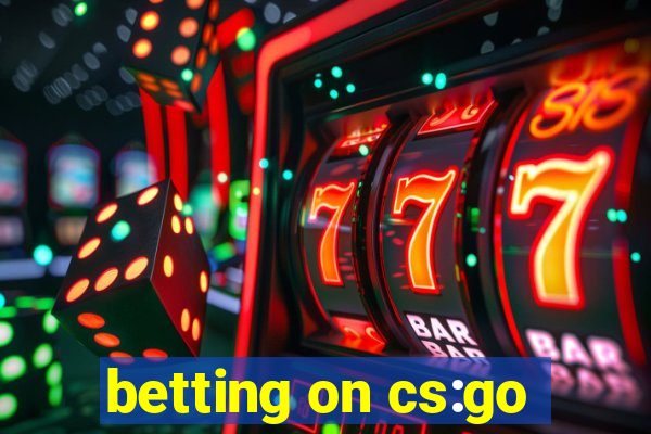 betting on cs:go