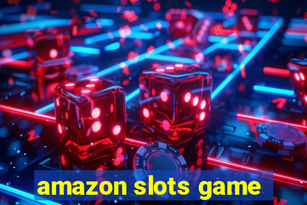 amazon slots game