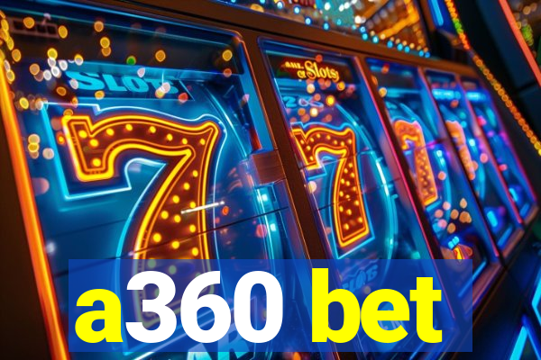 a360 bet