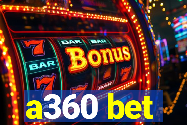 a360 bet