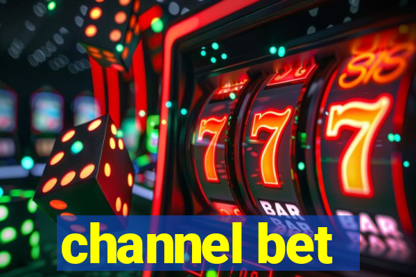 channel bet