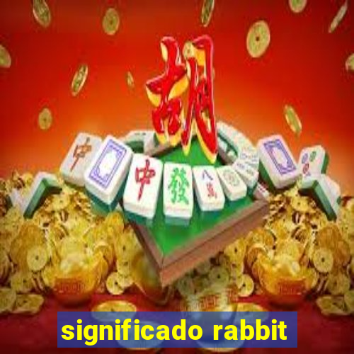 significado rabbit