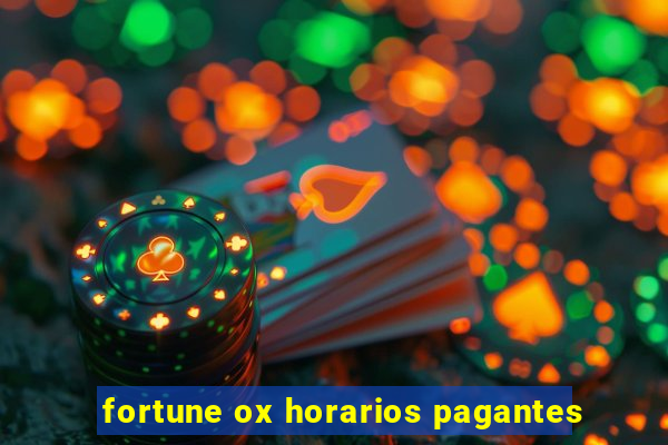 fortune ox horarios pagantes