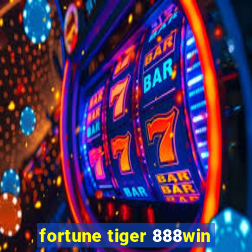 fortune tiger 888win