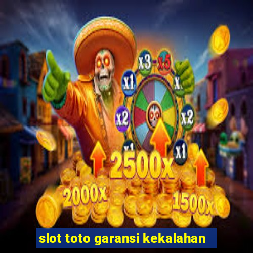 slot toto garansi kekalahan