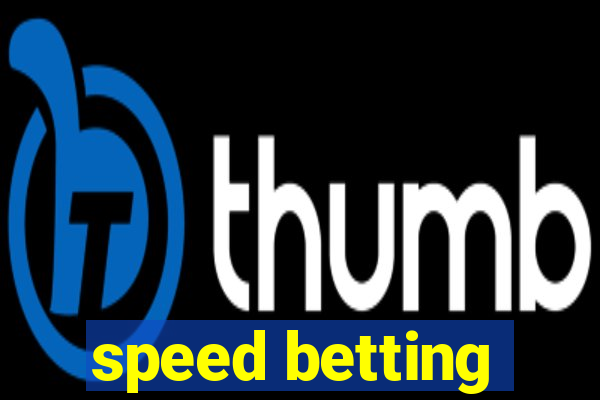 speed betting