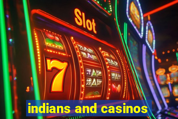 indians and casinos