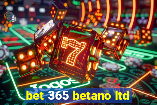 bet 365 betano ltd