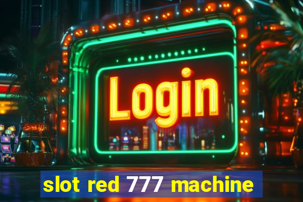 slot red 777 machine