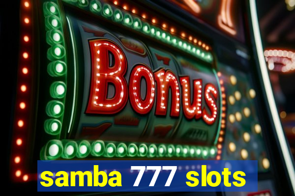 samba 777 slots