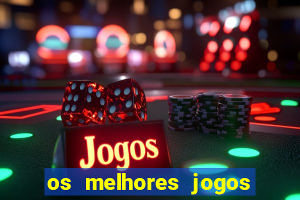 os melhores jogos de celular