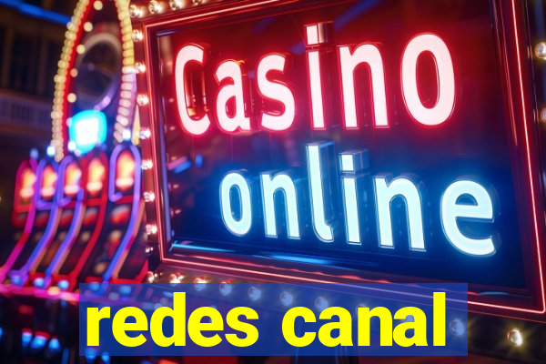 redes canal