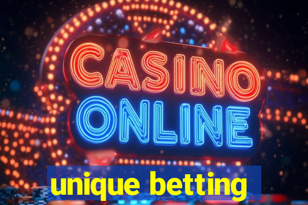 unique betting