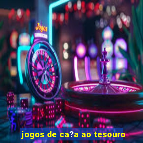 jogos de ca?a ao tesouro