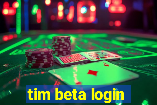 tim beta login