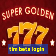 tim beta login