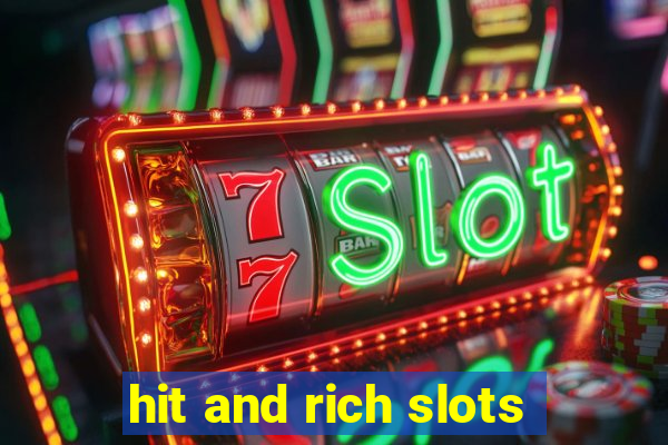 hit and rich slots