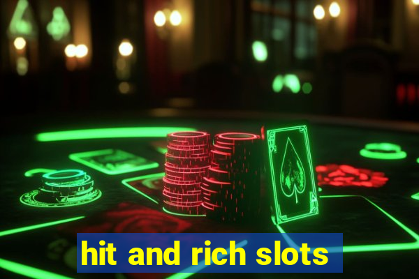 hit and rich slots