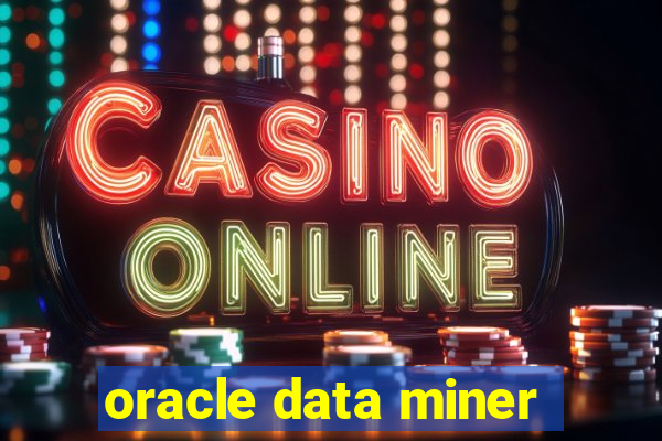 oracle data miner