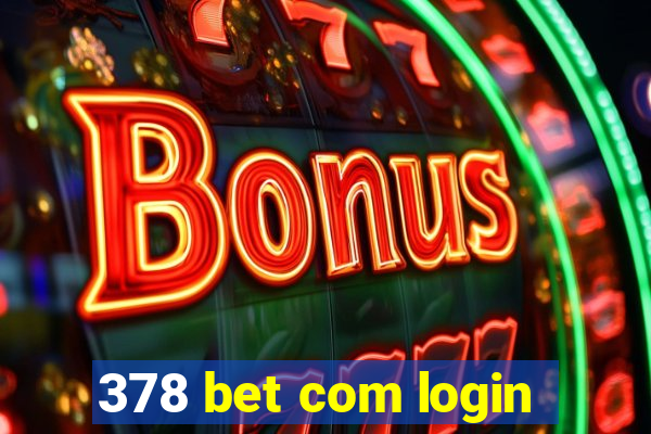 378 bet com login