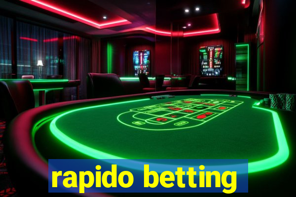 rapido betting