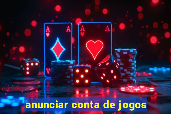 anunciar conta de jogos