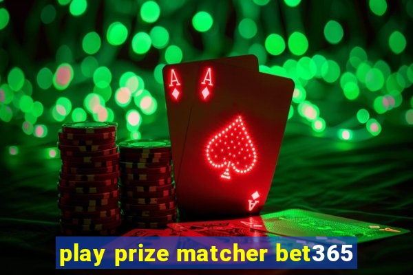 play prize matcher bet365