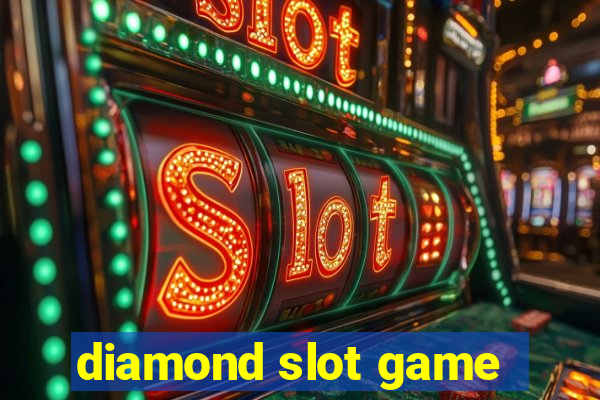 diamond slot game