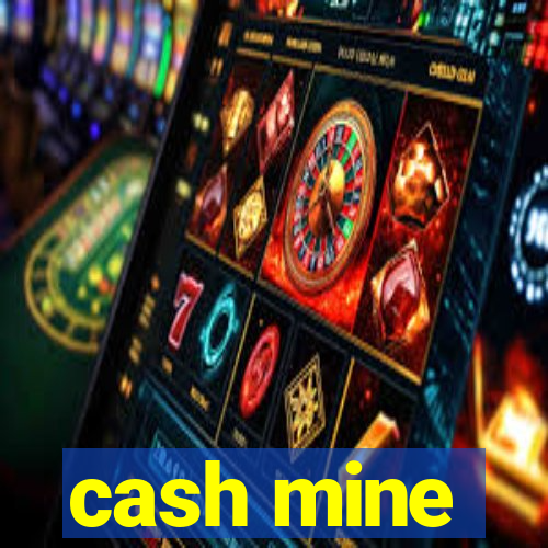 cash mine