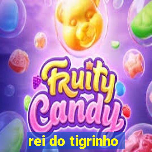 rei do tigrinho