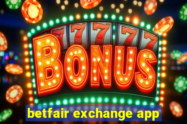 betfair exchange app