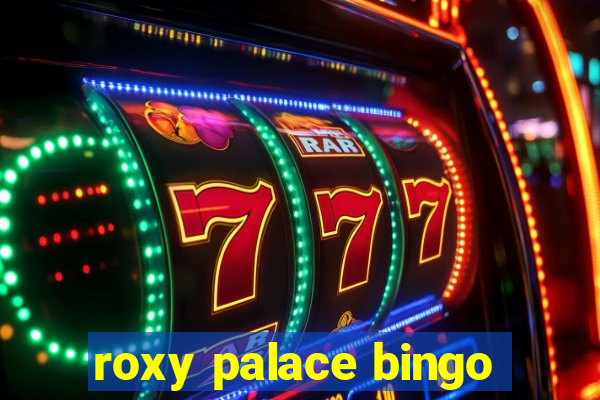 roxy palace bingo