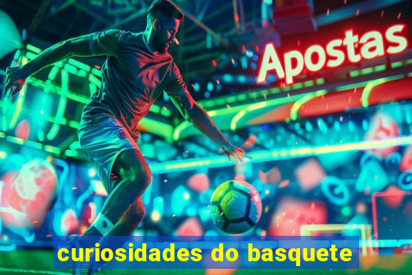 curiosidades do basquete