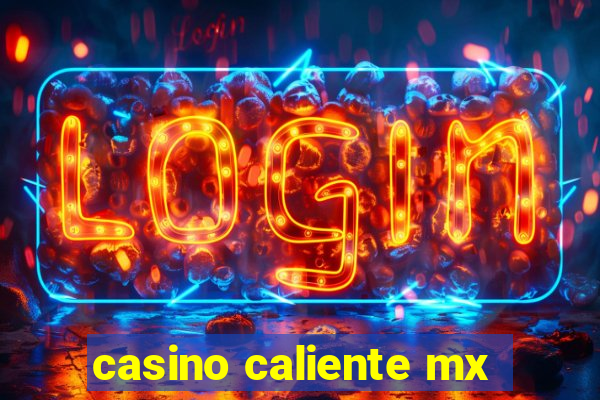 casino caliente mx