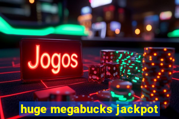 huge megabucks jackpot